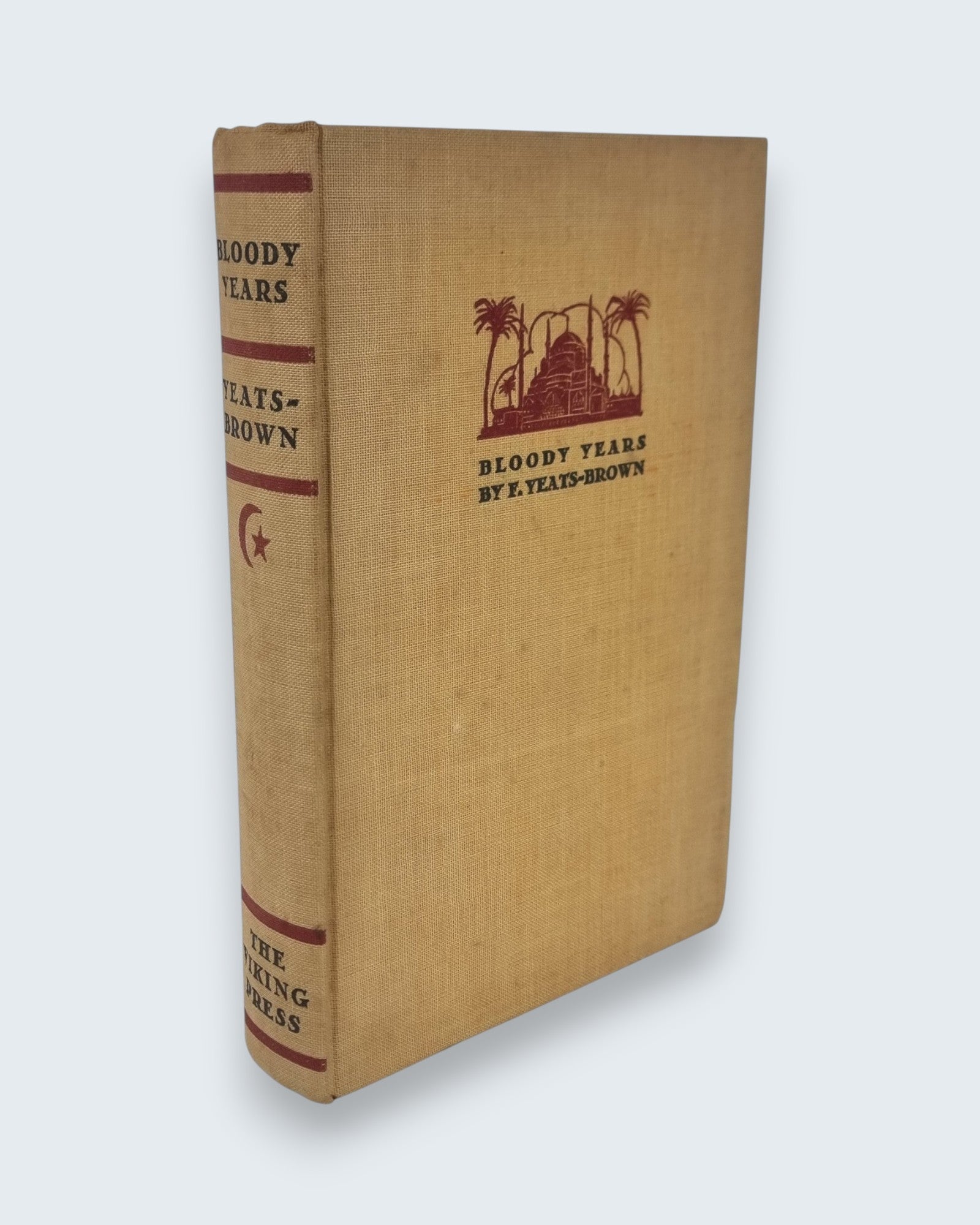 Bloody Years, Francis Yeats-Brown — 1st Edition, Signed Presentation Copy