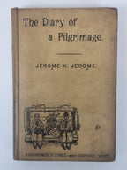 The Diary of a Pilgrimage, Jerome K. Jerome — 1st Edition