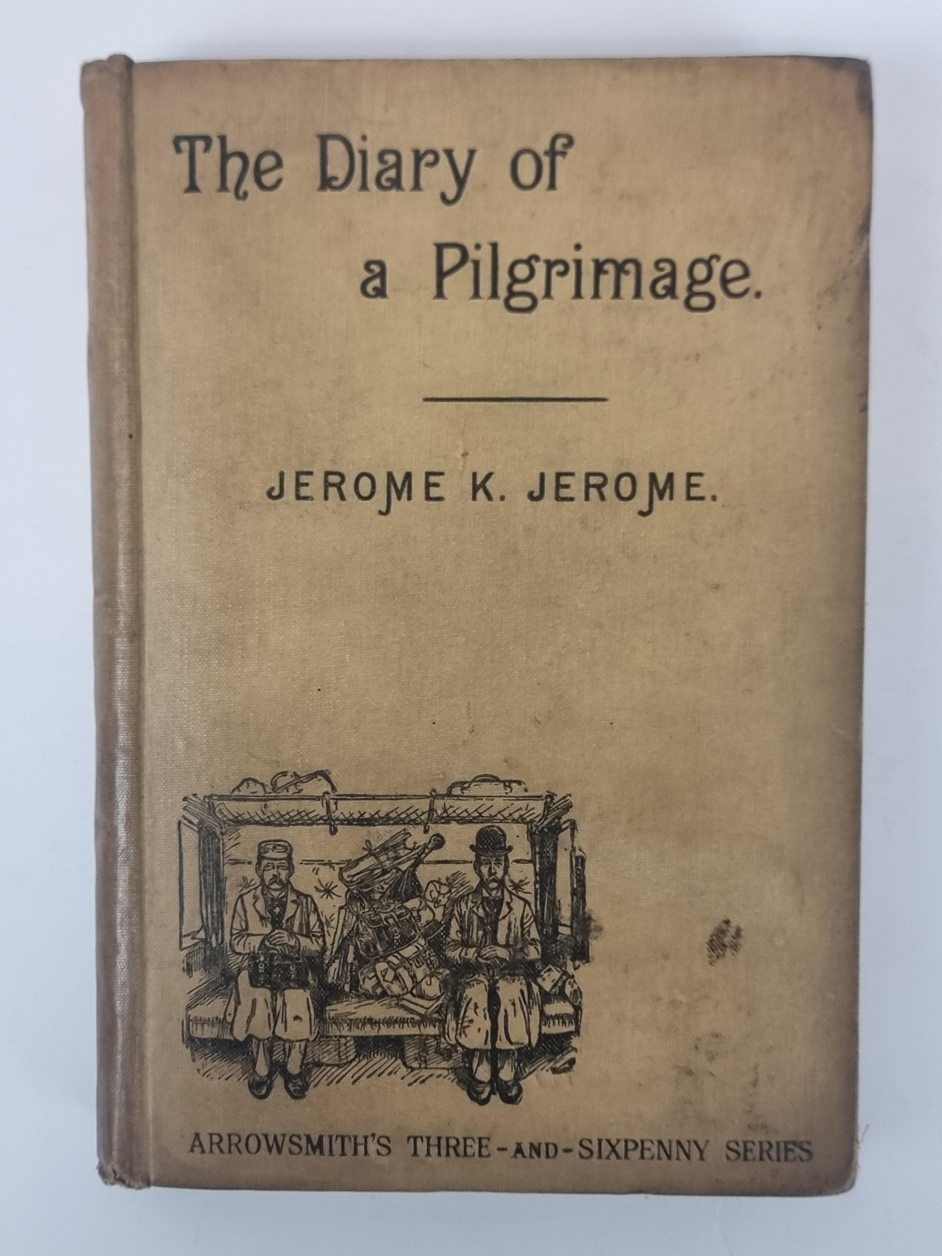 The Diary of a Pilgrimage, Jerome K. Jerome — 1st Edition
