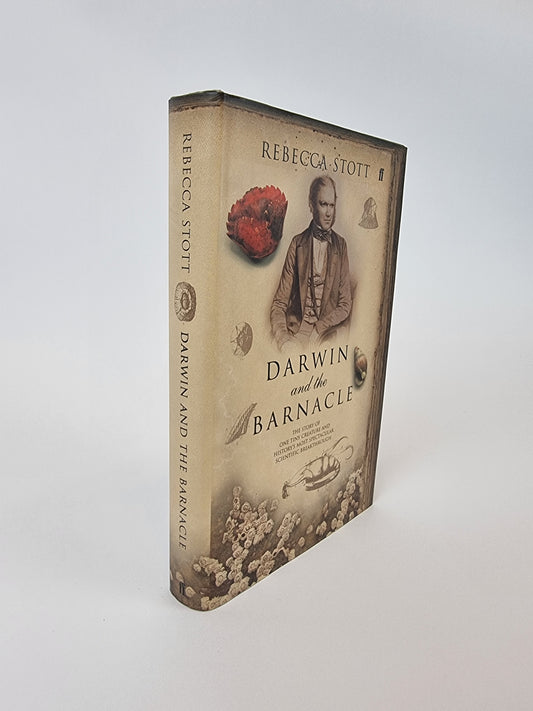 Darwin and the Barnacle, Rebecca Stott — 1st Edition