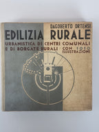 Edilizia Rurale: Urbanistica di Centri Comunali e di Borgate Rurali, Dagoberto Ortensi