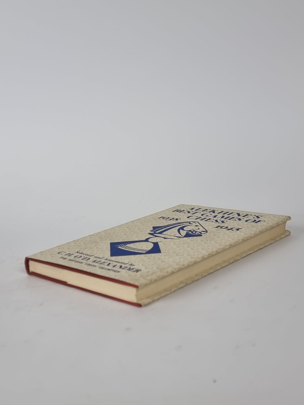 Alekhine's Best Games of Chess: 1938 - 1945, C.H.O' D. Alexander — 1st Edition