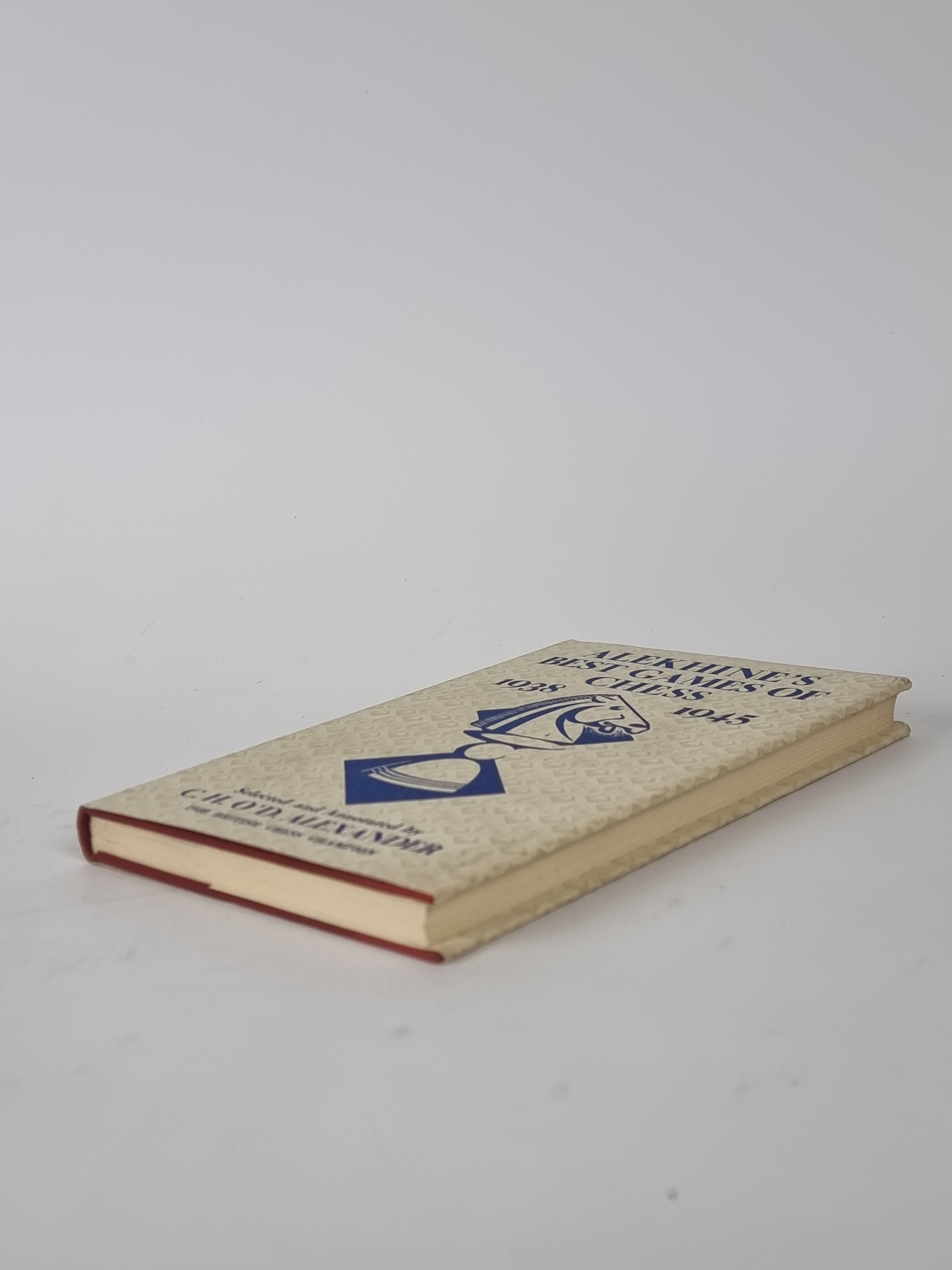 Alekhine's Best Games of Chess: 1938 - 1945, C.H.O' D. Alexander — 1st Edition