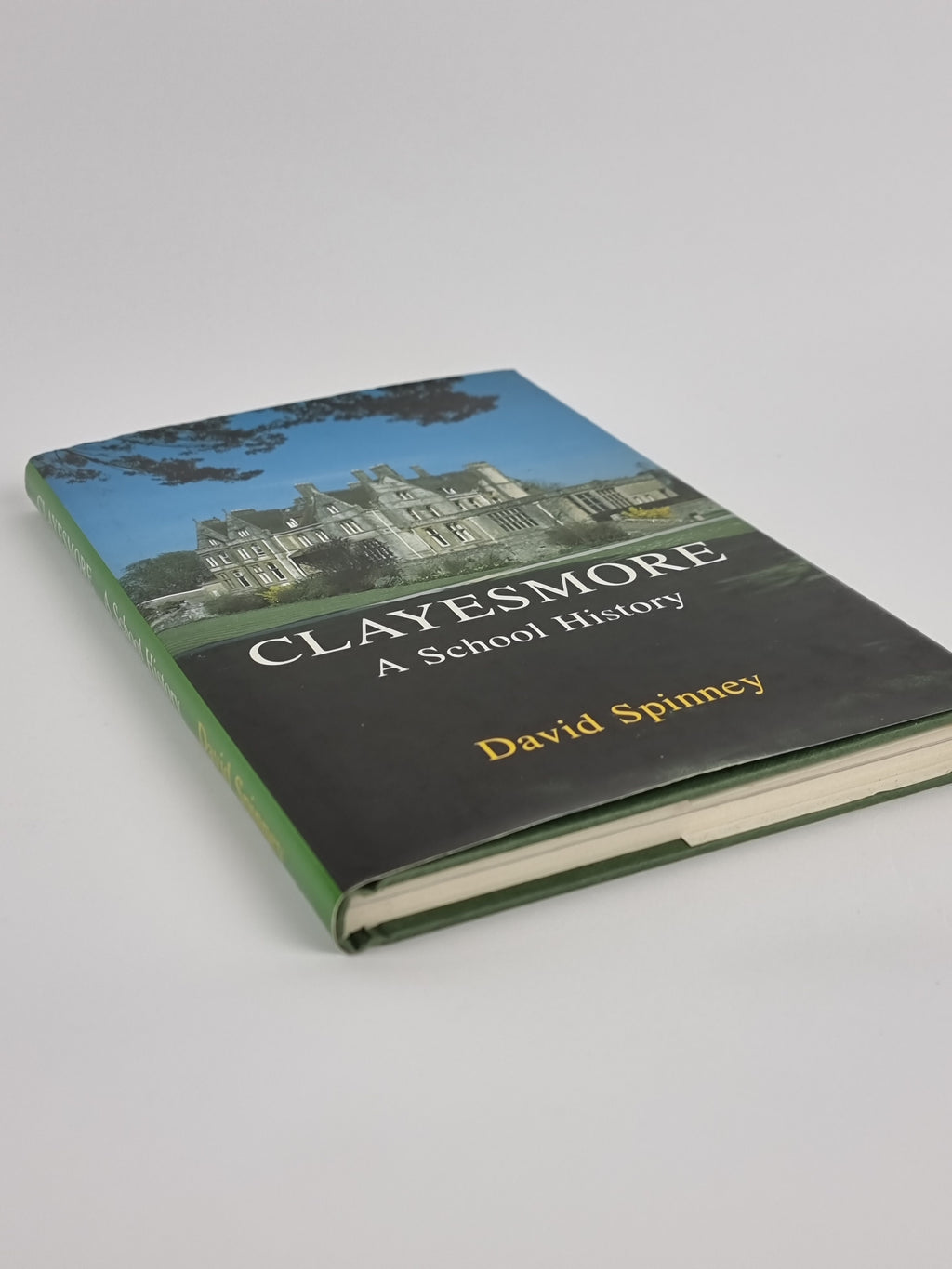 Clayesmore: A School History, David Spinney, 1st Edition