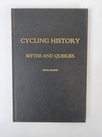 Cycling History: Myths and Queries, Derek Roberts — Signed, Limited Edition