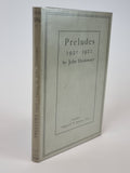 Preludes: 1921 - 1922, John Drinkwater — 1st Edition, Signed