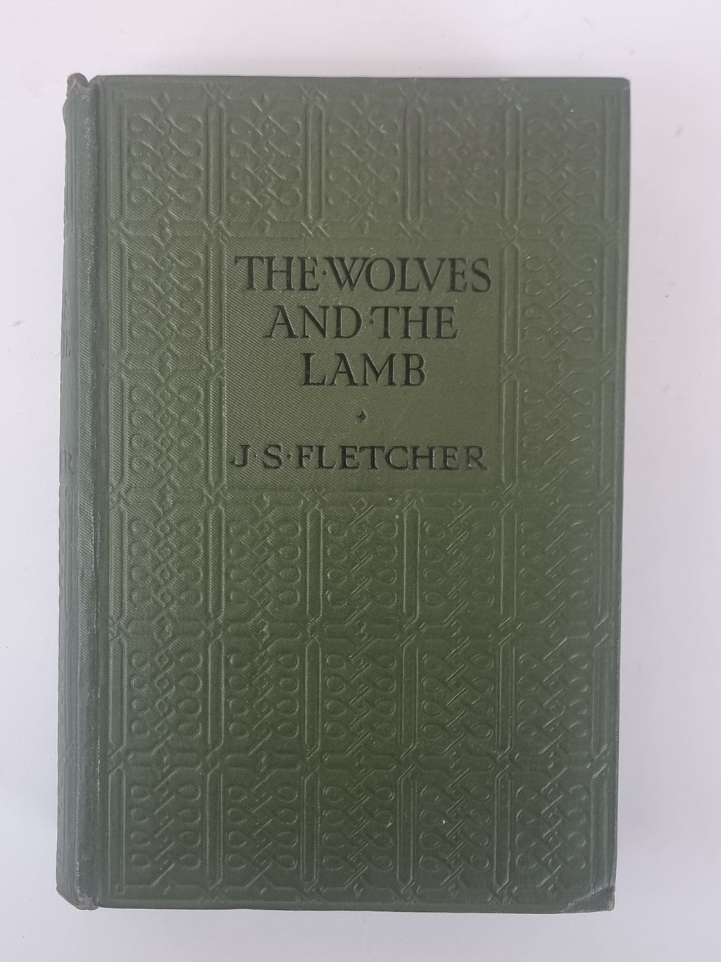 The Wolves and the Lamb, J. S. Fletcher — 1st UK Edition