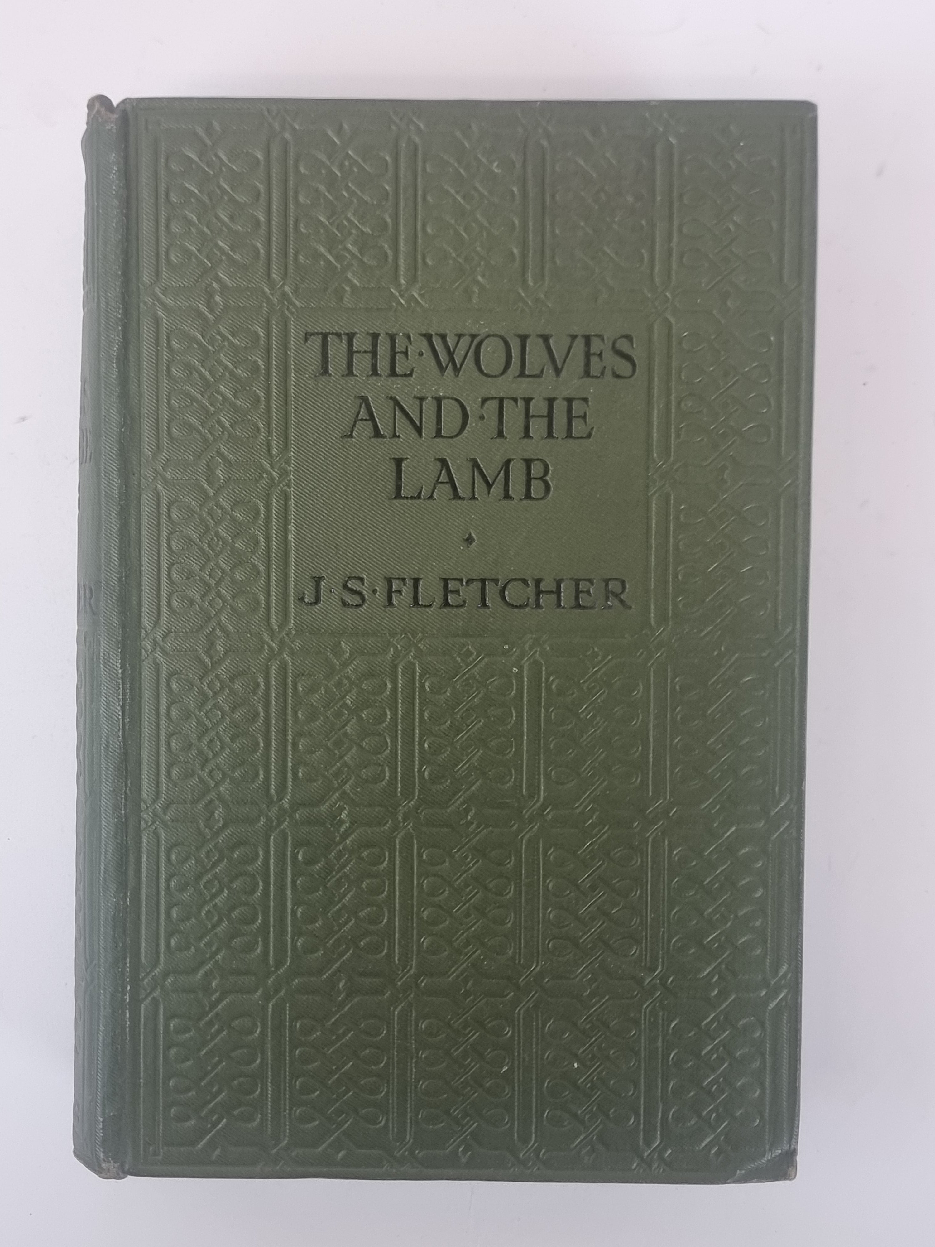 The Wolves and the Lamb, J. S. Fletcher — 1st UK Edition