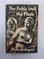 The Fable and the Flesh, Marcel Ayme — 1st UK Edition