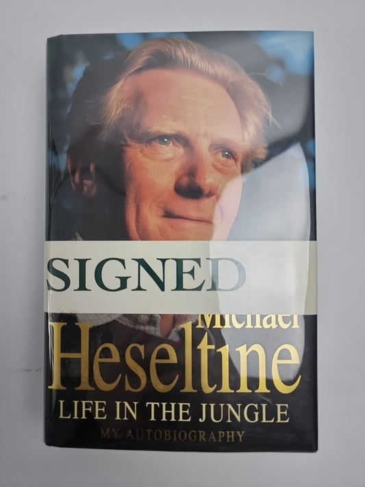Life in the Jungleby Michael Heseltine New Signed 1st Edition Free Delivery