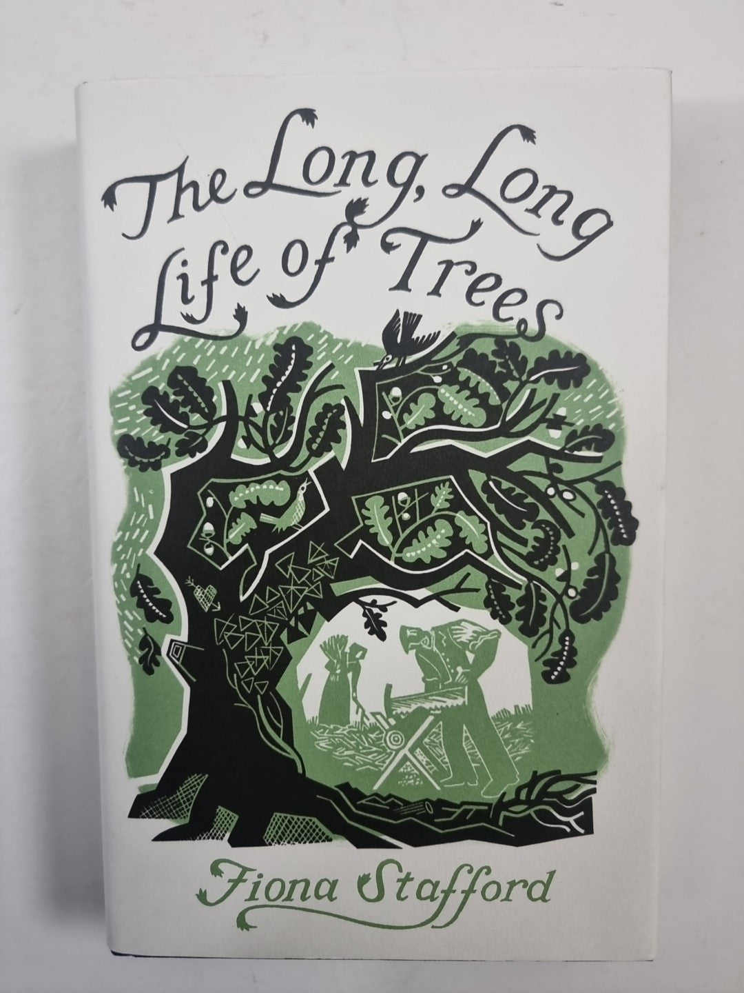 The Long, Long Life of Trees - Stafford, Fiona 