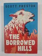 The Borrowed Hills  Scott Preston 