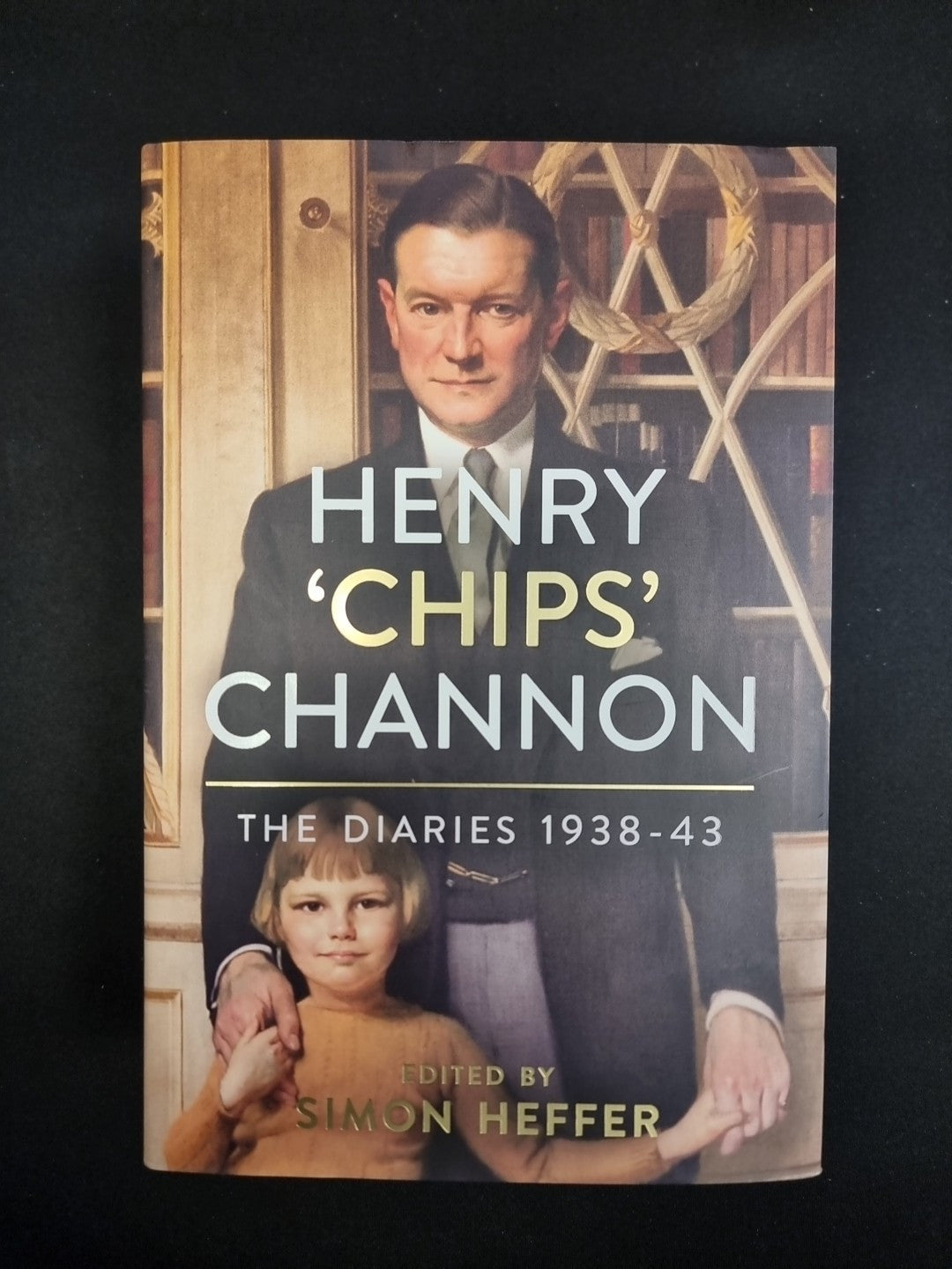 Henry 'Chips' Channon: The Diaries (Volume 2): 1938-43 by Chips Channon