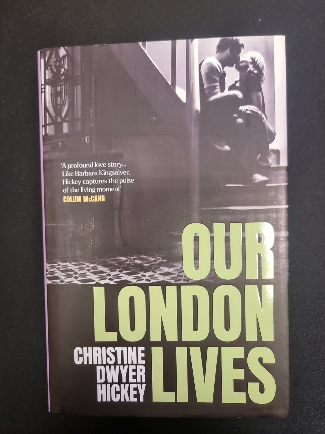 Our London Lives by Christine Dwyer Hickey Hardback 