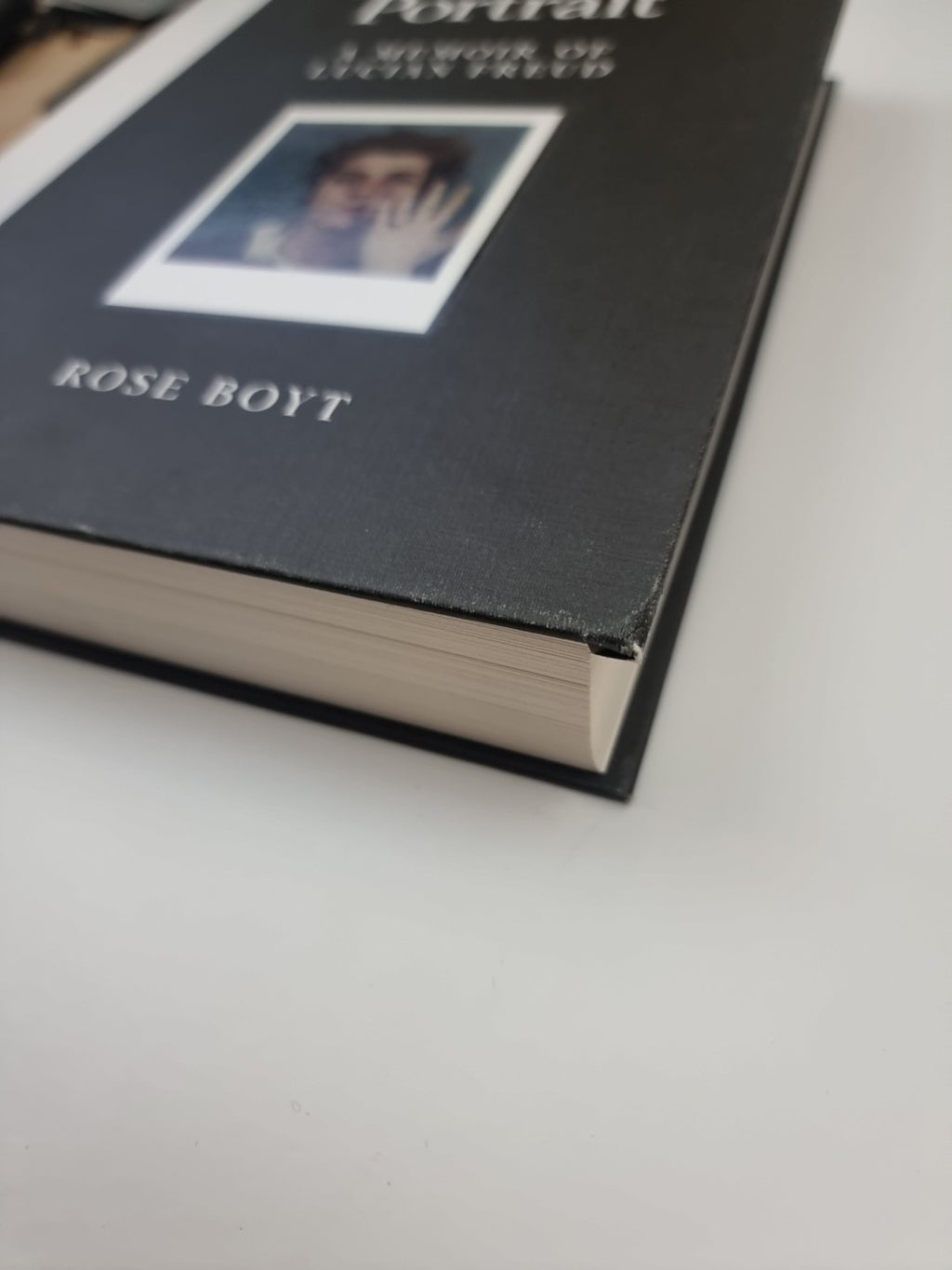 Naked Portrait: A Memoir of Lucian Freud by Rose Boyt Hardback