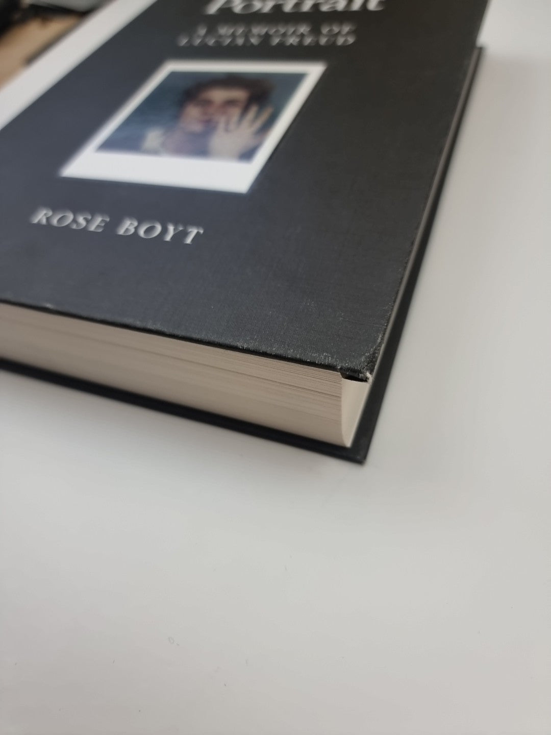 Naked Portrait: A Memoir of Lucian Freud by Rose Boyt Hardback