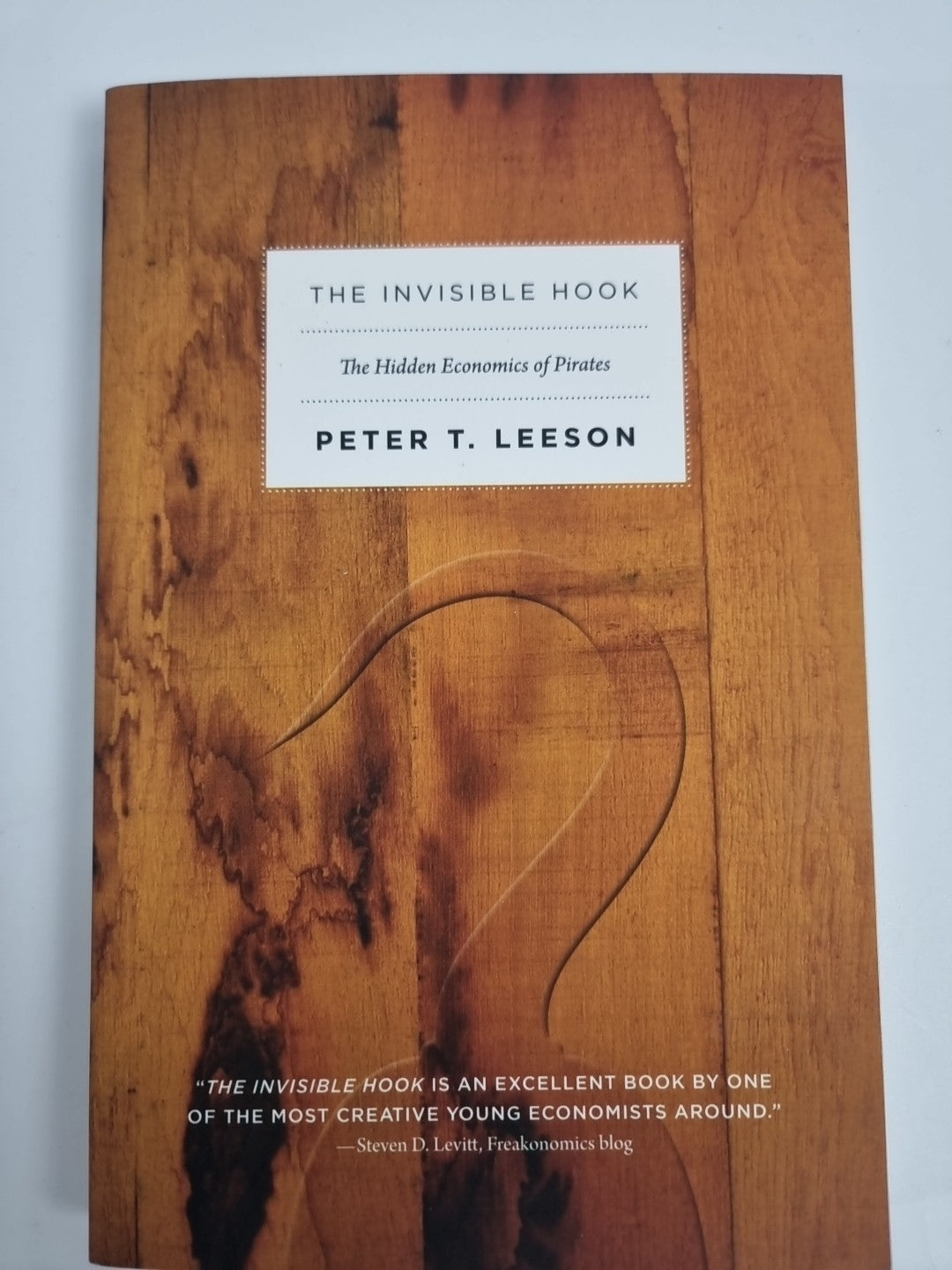 The Invisible Hook  Peter T. Leeson - Free Tracked Delivery New