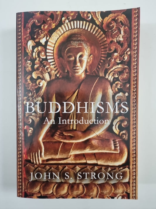 Buddhisms: An Introduction, Strong, John S. 
