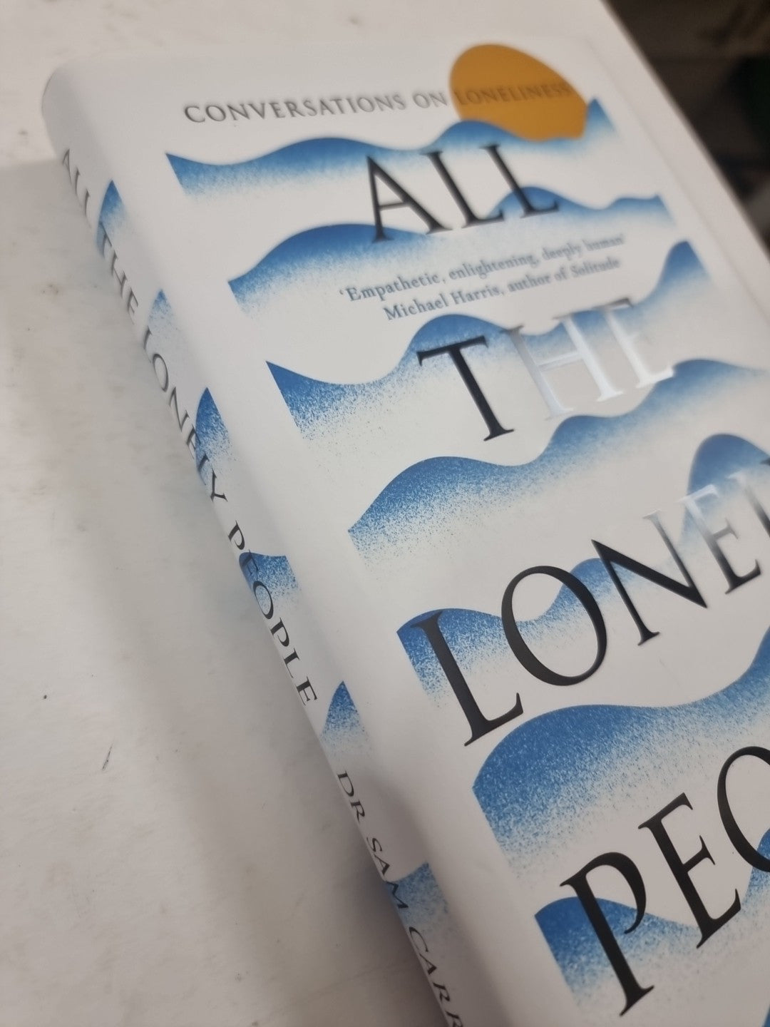 All the Lonely People Sam Carr - 1st Edition