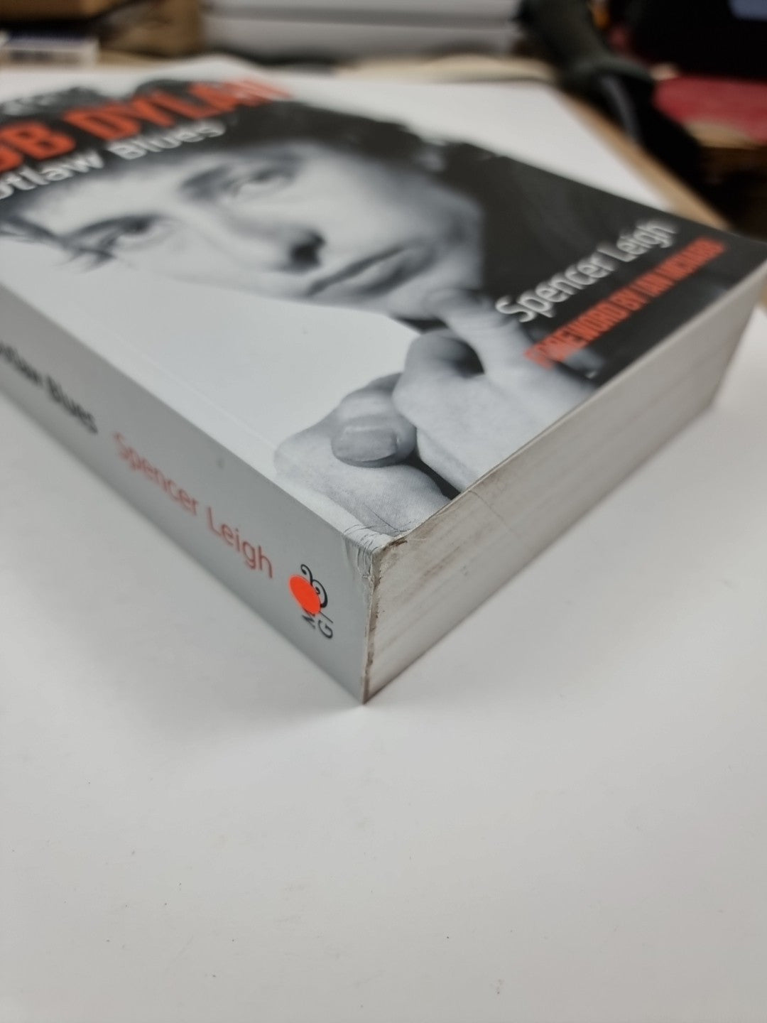 Bob Dylan: Outlaw Blues by and Signed by Spencer Leigh 97 