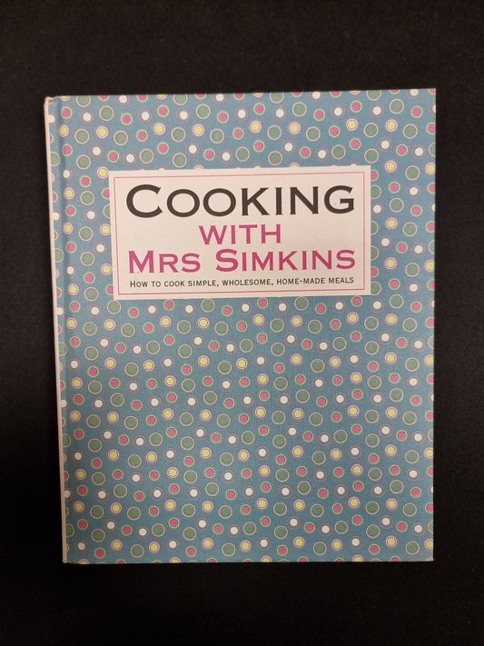 Cooking With Mrs Simkins by Sue Simkins (Hardcover, 2010)