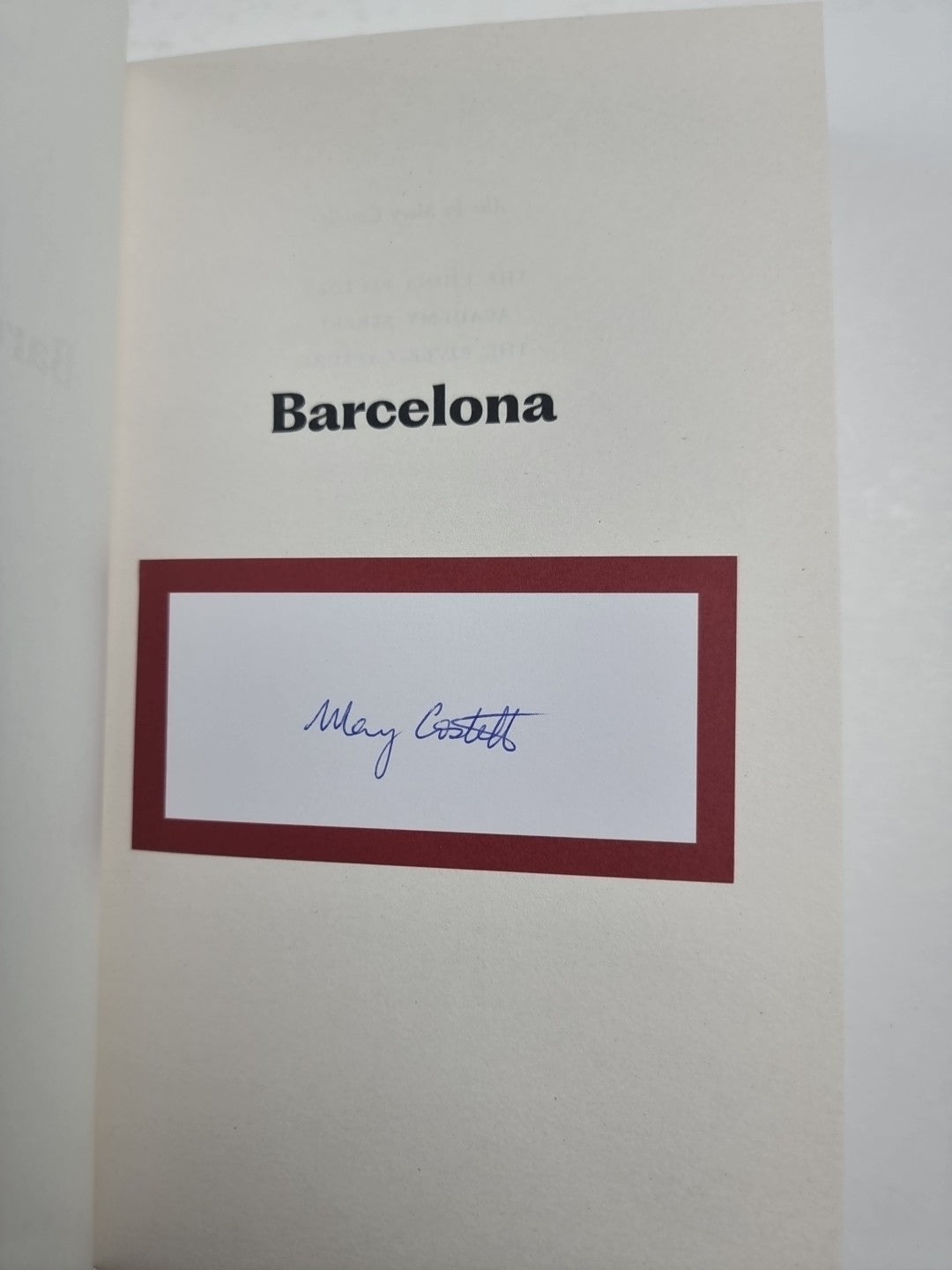Barcelona:  Costello, Mary 1st Edition Signed
