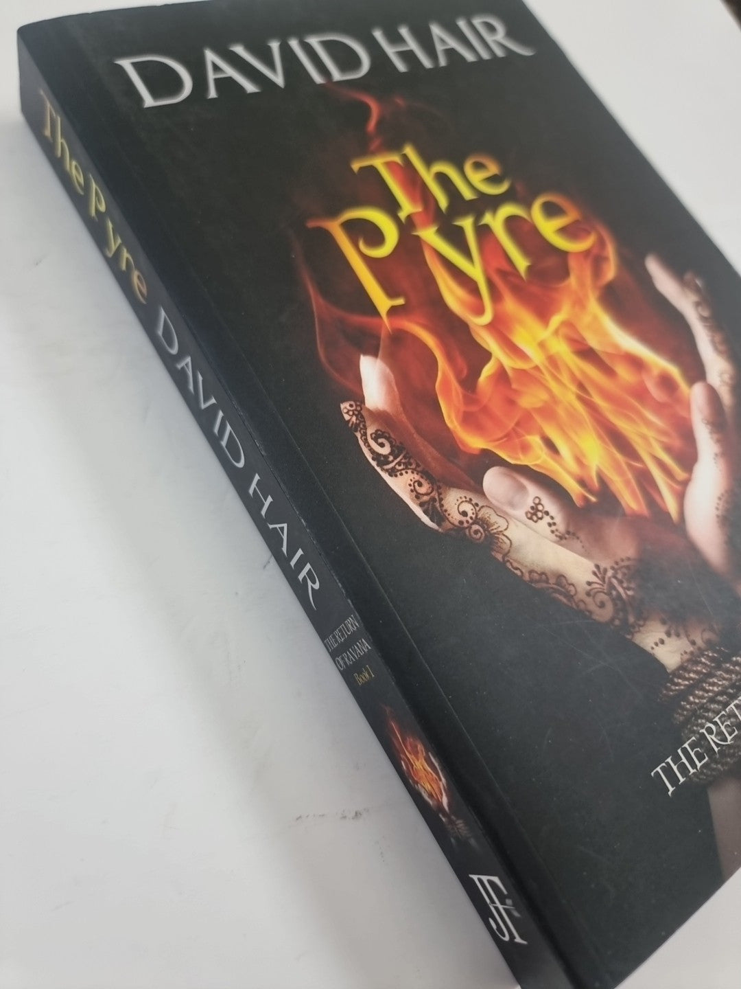 The Pyre: The Return of Ravana book 1 by David Hair 