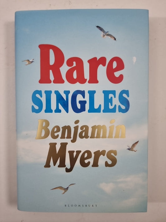 Rare Singles by Benjamin Myers 1st Edition Signed 