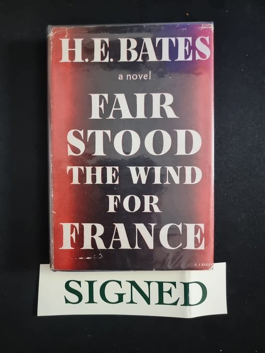 1944 Fair Stood the Wind for France by H. E. Bates - Rare SIGNED First Edition