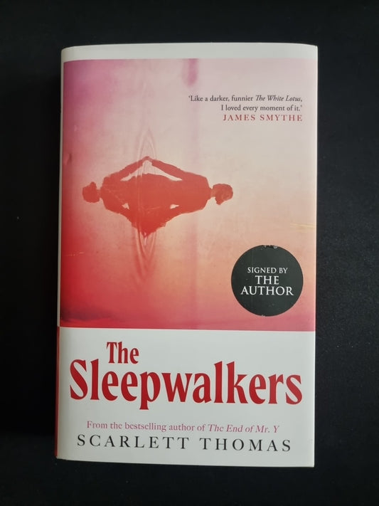 The Sleepwalkers by Scarlett Thomas SIGNED 1ST EDITION