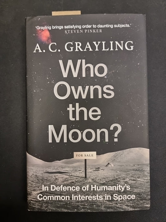 Who Owns the Moon?  A. C. Grayling 