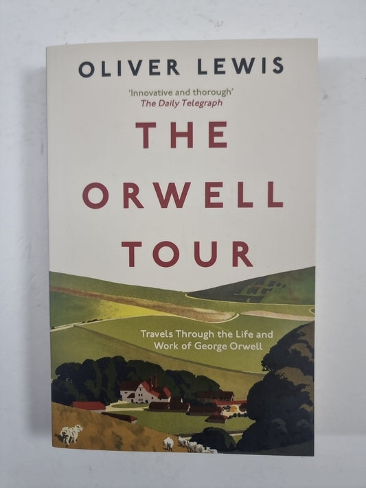 The Orwell Tour Oliver Lewis 