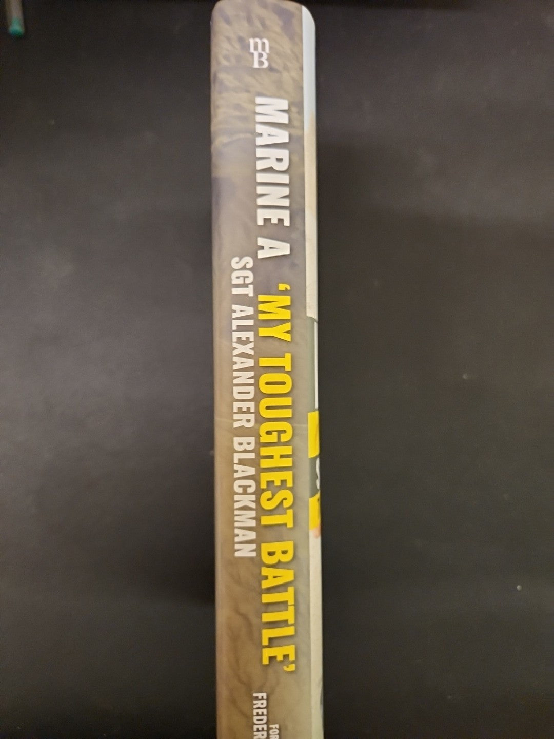 Marine A: The truth about the murder conviction by Alexander Blackman New