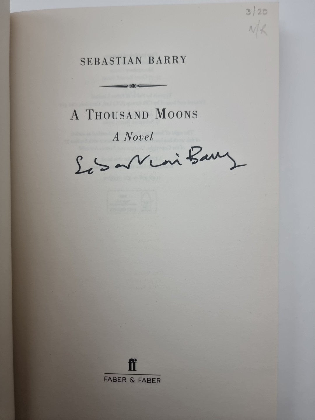 Barry, Sebastian : A Thousand Moons 1st Edition Signed 