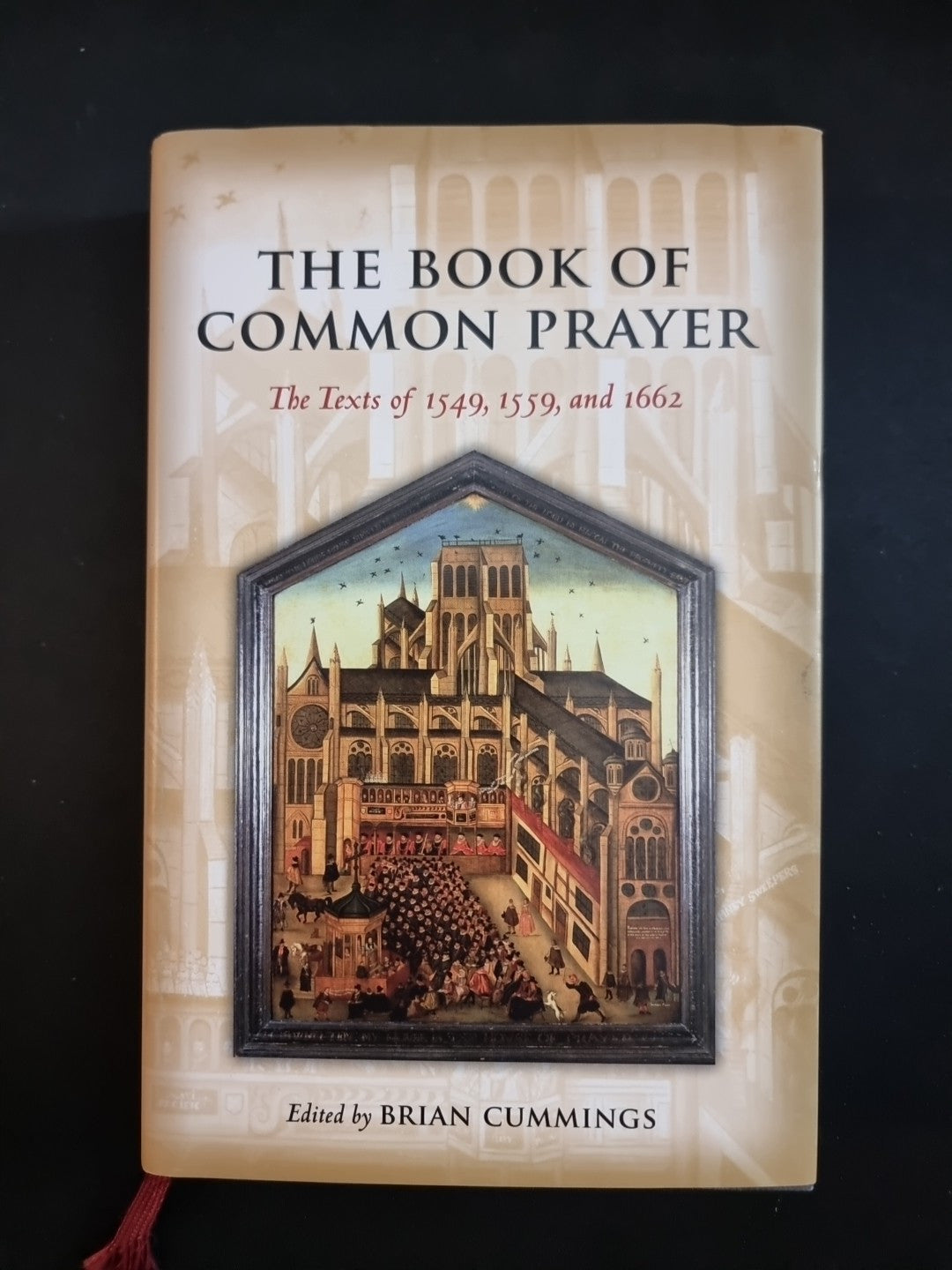 The Book of Common Prayer: The Texts of 1549, 1559, and 1662 by Brian