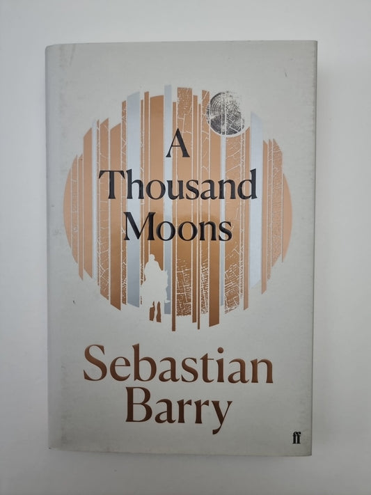Barry, Sebastian : A Thousand Moons 1st Edition Signed 