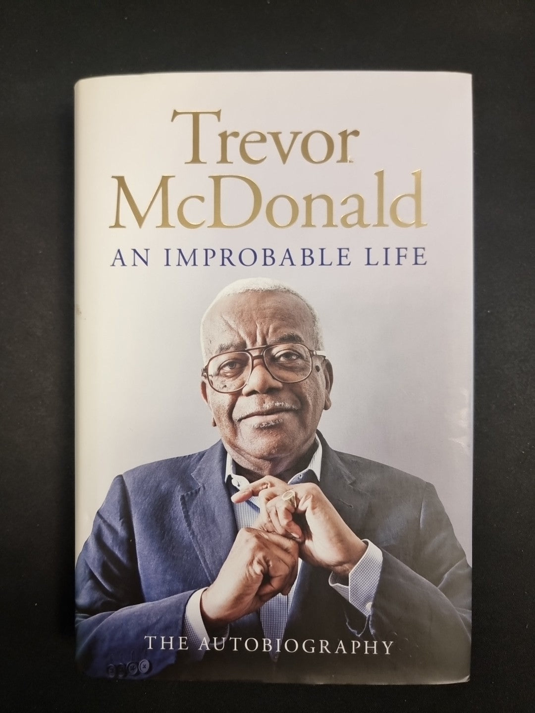 An Improbable Life: The Autobiography by Trevor McDonald