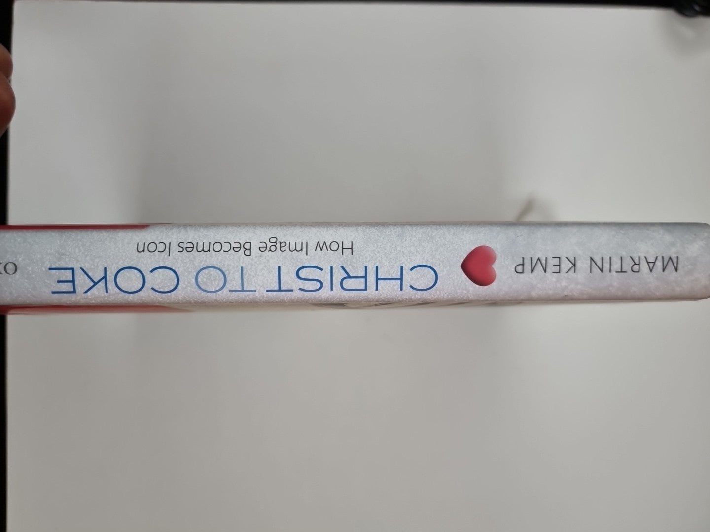 Christ to Coke: How Image Becomes Icon by Martin Kemp (Hardcover, 2011)