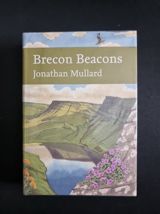 Brecon Beacons (Collins New Naturalist Library, Book 126) by Jonathan Mullard
