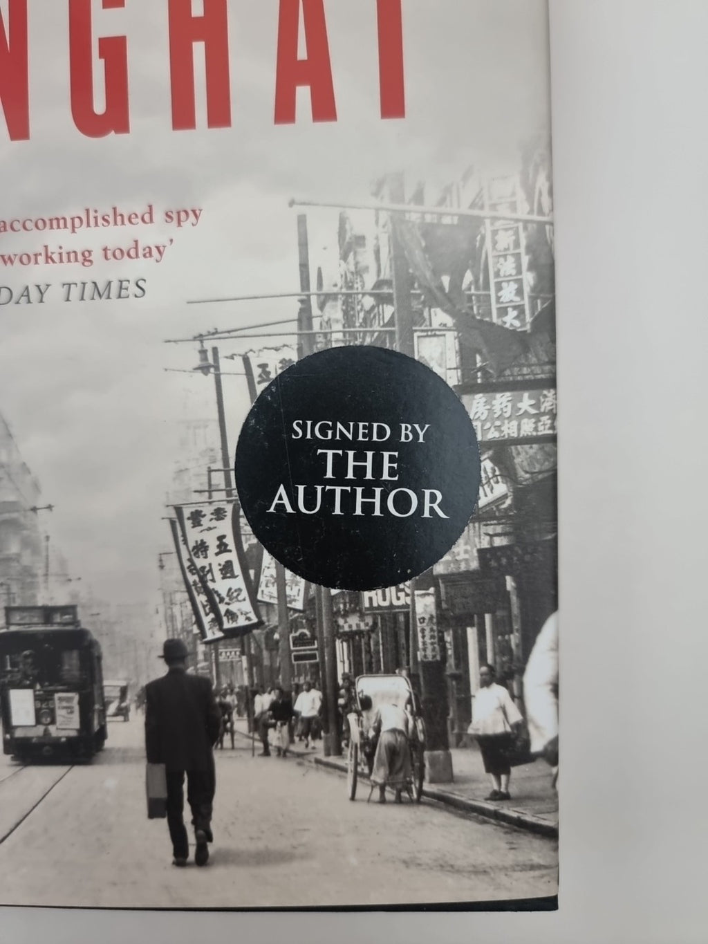 Shanghai: A gripping new wartime thri. Kanon, Joseph 1st Edition Signed