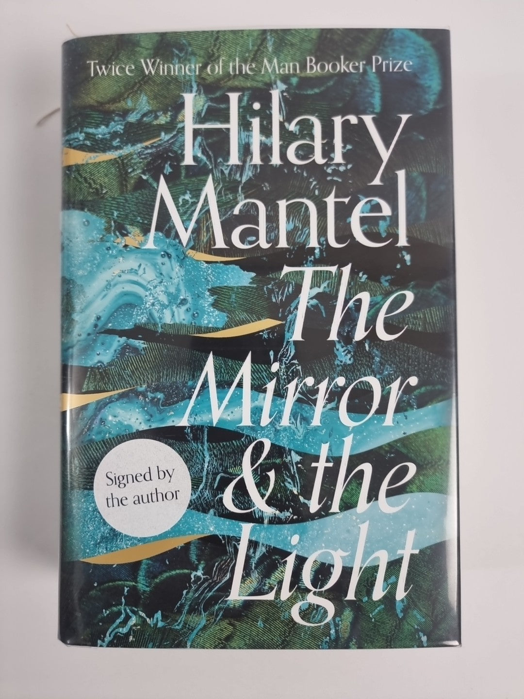 The Mirror & The Light, UNSIGNED, Signed 1st Edition, Hilary Mantel, Hardback.