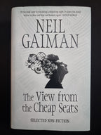 The View from the Cheap Seats: Selected Nonfiction by Neil Gaiman 1ST EDITION