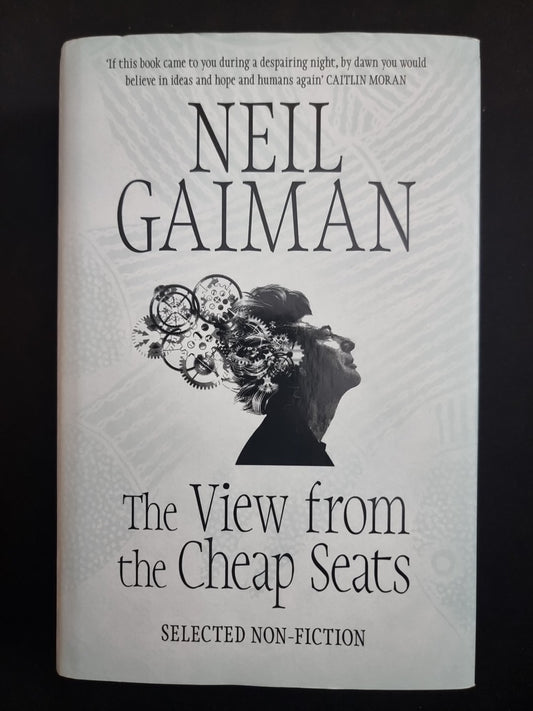 The View from the Cheap Seats: Selected Nonfiction by Neil Gaiman 1ST EDITION