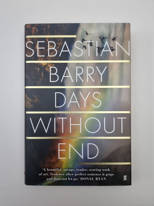 Days without End by Sebastian Barry (Hardcover, 2016) 1st Edition Signed