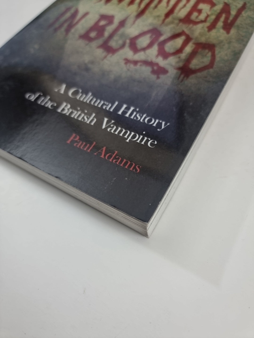 Written in Blood:A Cultural History of the British Vamp Adams Paul 