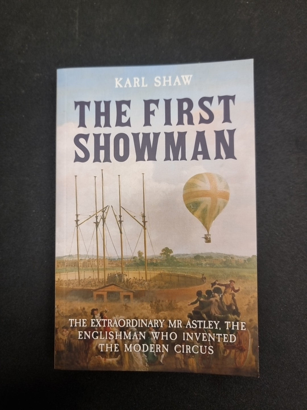 The First Showman  Karl Shaw - 