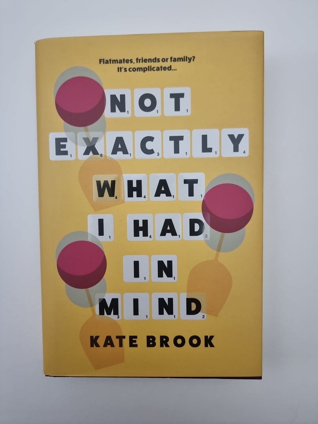 Not Exactly What I Had in Mind, Brook, Kate 1st Edition Signed