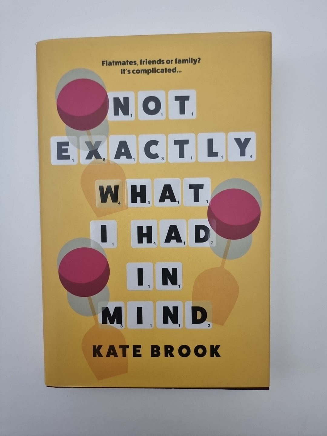 Not Exactly What I Had in Mind, Brook, Kate 1st Edition Signed