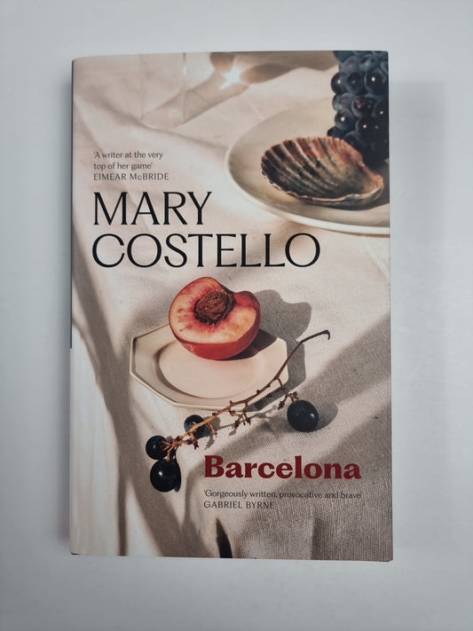 Barcelona:  Costello, Mary 1st Edition Signed