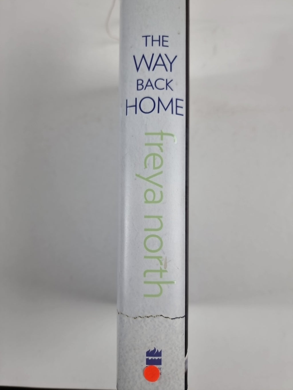 The Way Back Home - Freya North - First Edition - SIGNED - Good - Hardcover